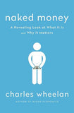 Naked Money (Book 3) (Paperback) by Charles Wheelan