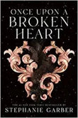 ONCE UPON A BROKEN HEART (Paperback) - Stephanie Garber