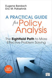 A Practical Guide for Policy Analysis: The Eightfold Path to More Effective Problem Solving 6th Edition ISBN: 9781506368887 - bestbooksdeals