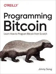 Programming Bitcoin: Learn How to Program Bitcoin from Scratch 1st Edition ISB: 9781492031499 - bestbooksdeals