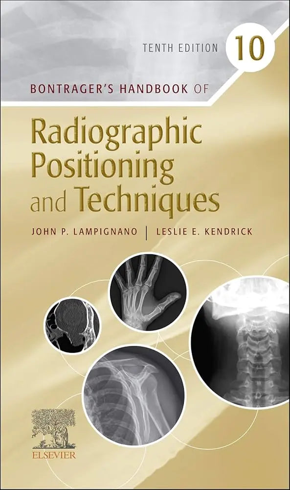 Bontrager’s Handbook of Radiographic Positioning and Techniques 10th Edition ISBN: 9780323694223 - bestbooksdeals