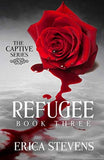 Refugee (The Captive Series Book 3) Paperback by Erica Stevens