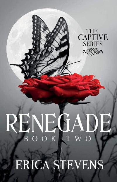 Renegade (The Captive Series Book 2) Paperback by Erica Stevens