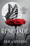 Renegade (The Captive Series Book 2) Paperback by Erica Stevens