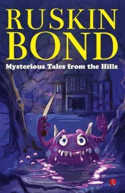 MYSTERIOUS TALES FROM THE HILLS Paperback – Ruskin Bond (Author)