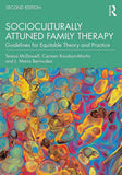 Socioculturally Attuned Family Therapy: Guidelines for Equitable Theory and Practice 2nd Edition ISBN: 9781032074412 - bestbooksdeals