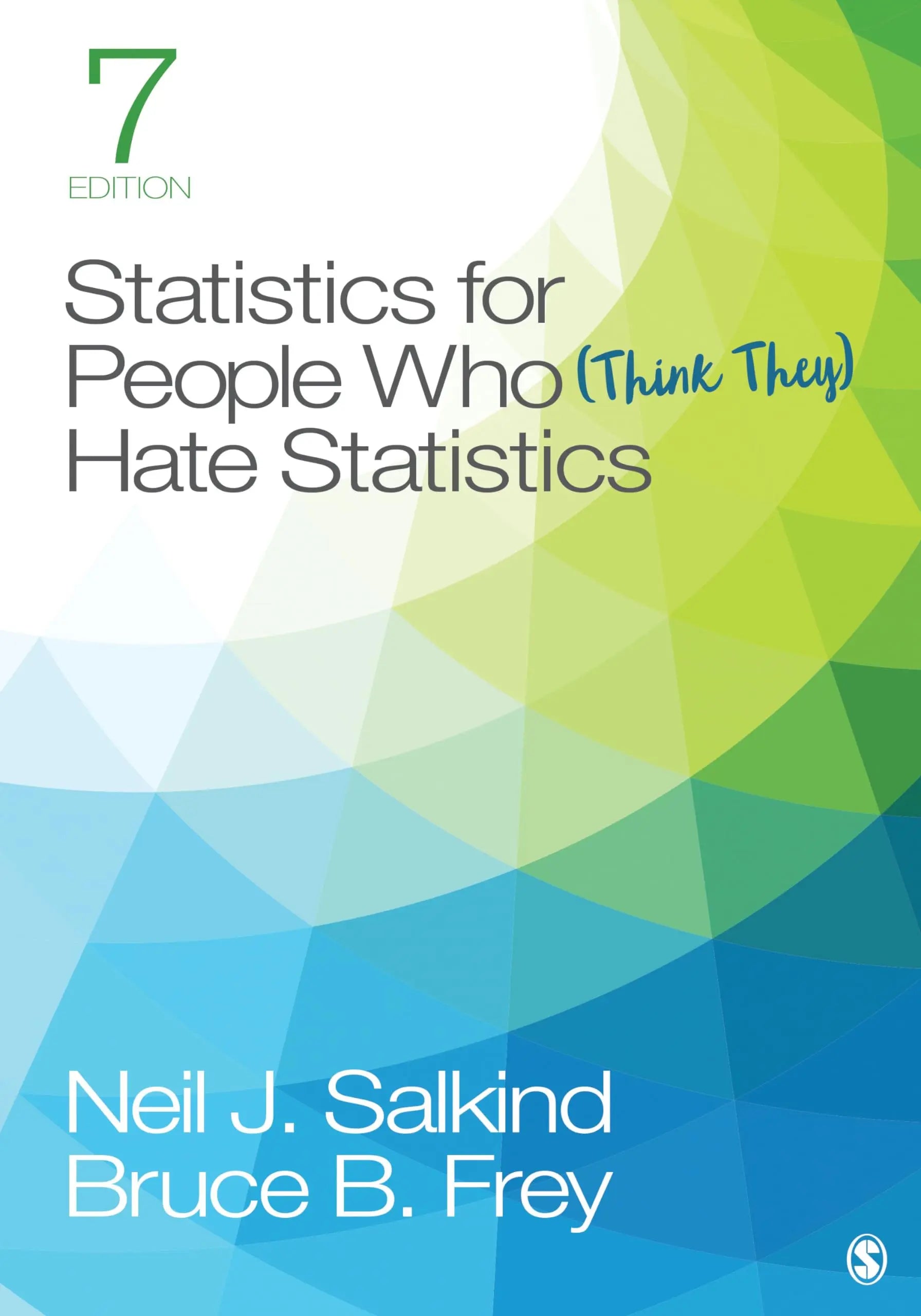Statistics for People Who (Think They) Hate Statistics 7th Edition ISBN: 9781544381855 - bestbooksdeals