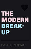 The Modern Break-Up : (Paperback) : Daniel Chidiac