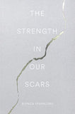 The Strength In Our Scars (Paperback) by Bianca Sparacino