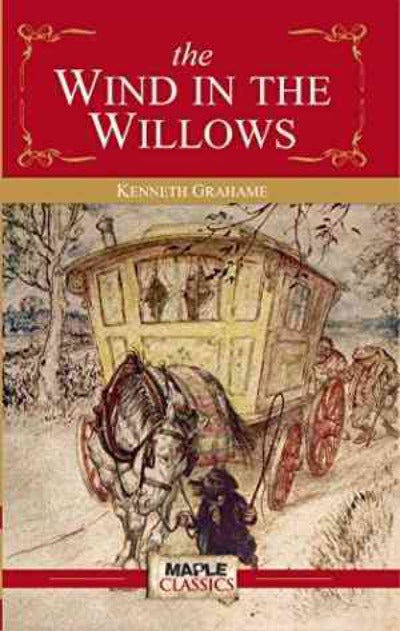 The Wind in the Willows (Children Classics) Paperback – by Kenneth Grahame