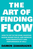 The Art of Finding Flow (Paperback) by Damon Zahariades