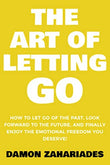 The Art of Letting Go (Paperback) by Damon Zahariades