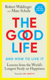 The Good Life Paperback – by Marc Schulz, Robert Waldinger