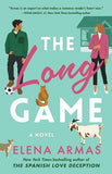 The Long Game: A Novel (Paperback) by Elena Armas