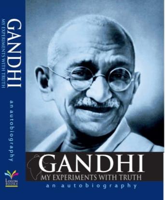 My experiments with truth (Paperback )– by M K Gandhi