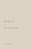 Beauty in the Stillness (Paperback) by Karin Hadadan