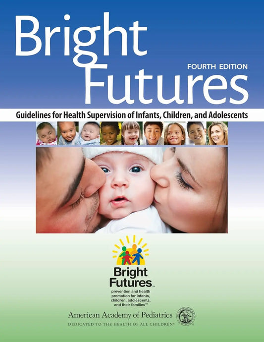 Bright Futures: Guidelines for Health Supervision of Infants, Children, and Adolescents 4th Edition - bestbooksdeals
