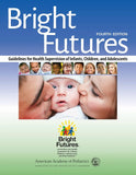 Bright Futures: Guidelines for Health Supervision of Infants, Children, and Adolescents 4th Edition - bestbooksdeals