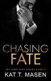 Chasing Fate: 5 (Dark Love) (Paperback) by Kat T Masen