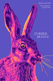 Cursed Bunny- Paperback – by Bora Chung