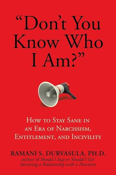 Don't You Know Who I Am? (Paperback) by Ramani S. Durvasula Ph.D