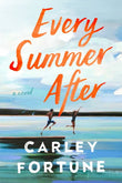 Every Summer After Paperback – by Carley Fortune