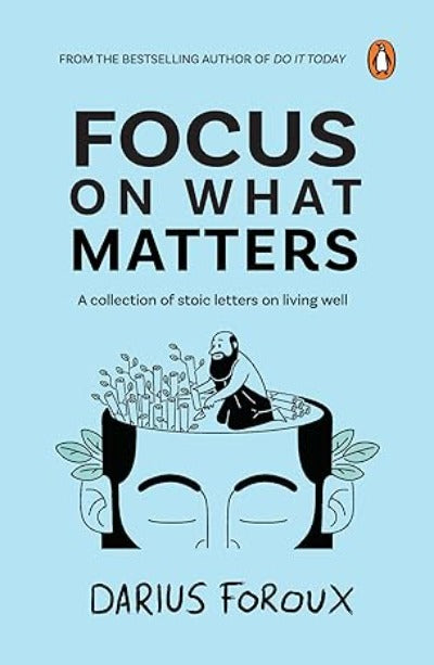 Focus on What Matters (Paperback) by Darius Foroux