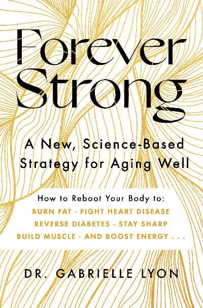 Forever Strong (Paperback) by Gabrielle Lyon