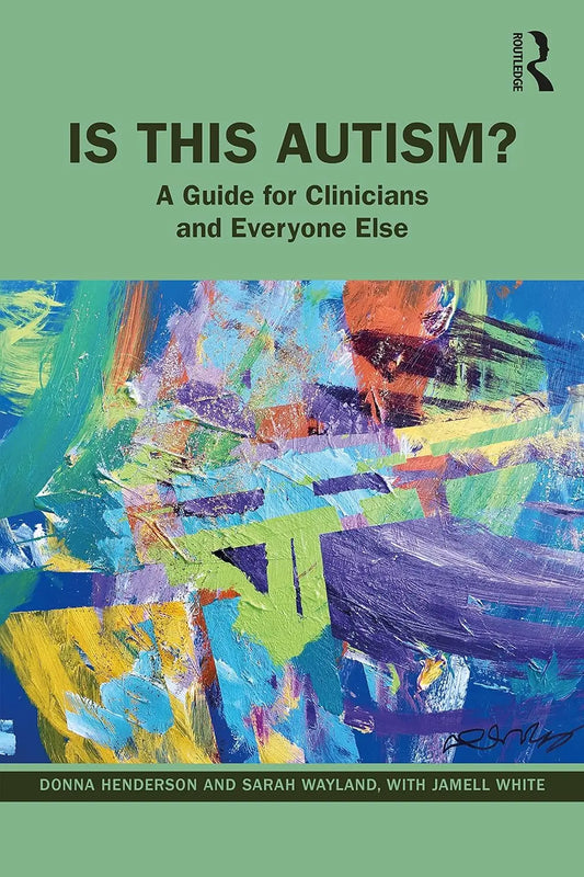 Is This Autism?: A Companion Guide for Clinicians and Everyone Else- 1st Edition Paperback - bestbooksdeals