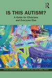 Is This Autism?: A Companion Guide for Clinicians and Everyone Else- 1st Edition Paperback - bestbooksdeals