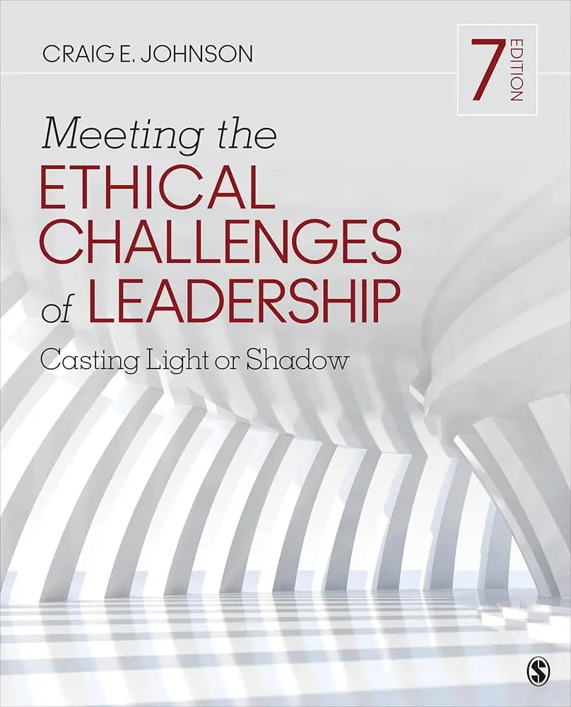 Meeting the Ethical Challenges of Leadership: Casting Light or Shadow 7th Edition ISBN: 9781544351643 - bestbooksdeals