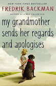 My Grandmother Sends Her Regards and Apologises (Paperback) by Fredrik Backman