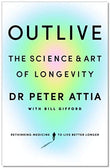 Outlive: The Science and Art of Longevity Paperback – by Peter Attia