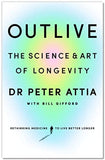 Outlive: The Science and Art of Longevity Paperback – by Peter Attia