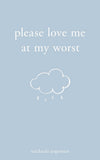 Please Love Me at My Worst (Paperback) by Michaela Angemeer