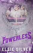 Powerless (Special Edition) 3 Chestnut Springs Paperback by Elsie Silver
