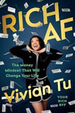 Rich AF: The Money Mindset That Will Change Your Life (Paperback) by Vivian Tu