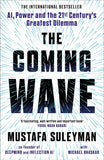 The Coming Wave : The instant Sunday Times bestseller from the ultimate AI insider (Paperback)