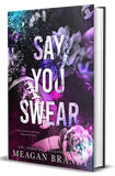 Say You Swear (Paperback) – by Meagan Brandy