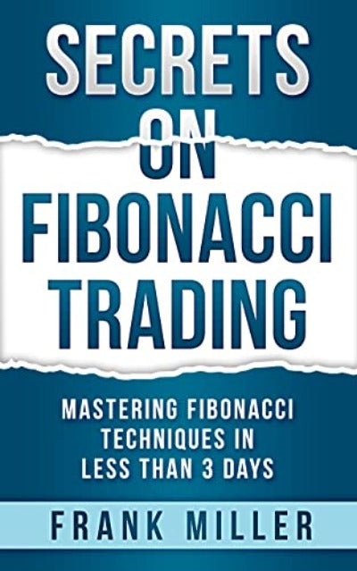 Secrets on Fibonacci Trading Paperback – by Frank Miller