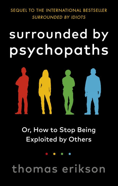 Surrounded by Psychopaths Paperback – by Thomas Erikson