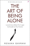 The Art of Being Alone (Paperback) by Renuka Gavrani