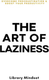 The Art of Laziness (Paperback) by Library Mindset