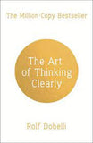 The Art of Thinking Clearly (Paperback) by Rolf Dobelli