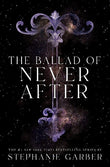 The Ballad of Never After -(black cover)(Paperback) by Stephanie Garber