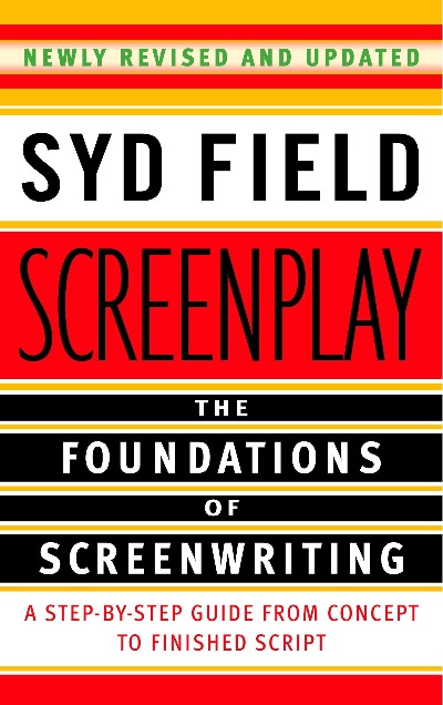 Screenplay: The Foundations of Screenwriting Paperback – by Syd Field (Author)
