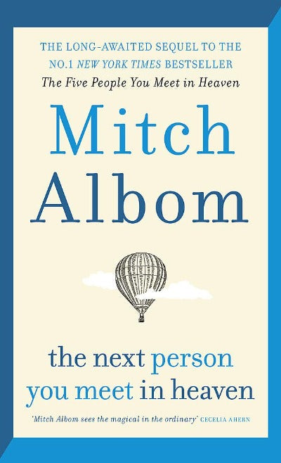 The Next Person You Meet in Heaven: Paperback – by Mitch Albom