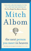 The Next Person You Meet in Heaven: Paperback – by Mitch Albom