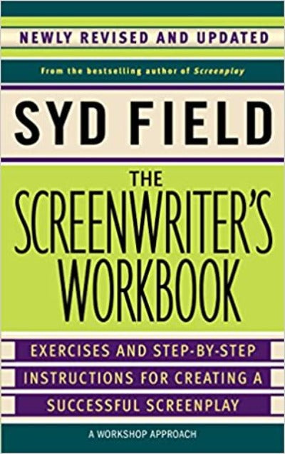 The Screenwriter's Workbook (Paperback) – by Syd Field