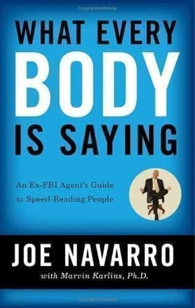 What Every Body is Saying (Paperback) by Joe Navarro
